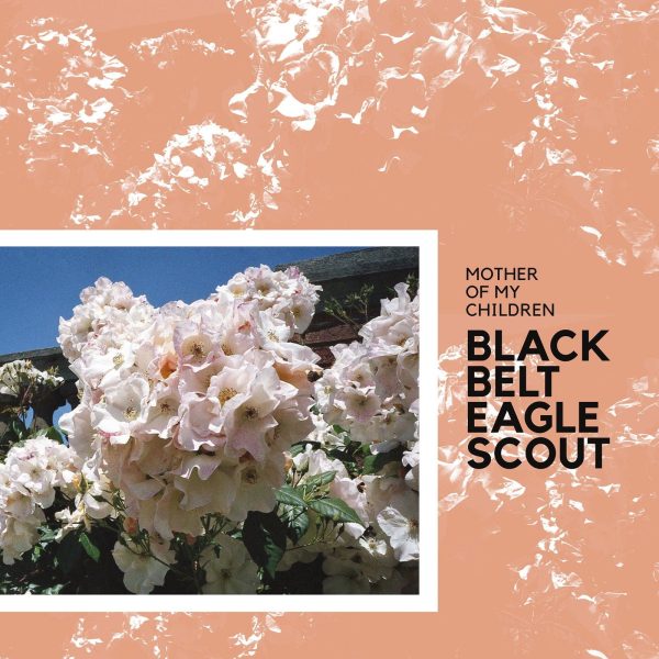 Black Belt Eagle Scout - Mother Of My Children (Grapefruit Splatter Vinyl) For Sale
